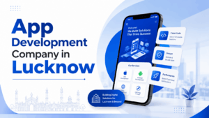 App Development Company in Lucknow | Android & iOS Apps