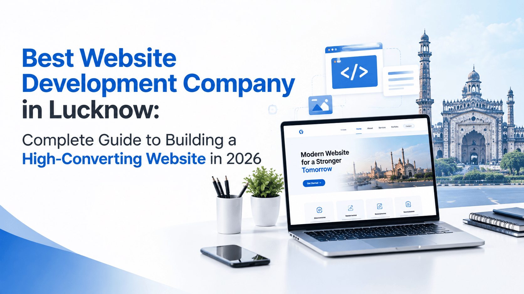 Best Website Development Company in Lucknow Complete Guide to Building a High-Converting Website in 2026