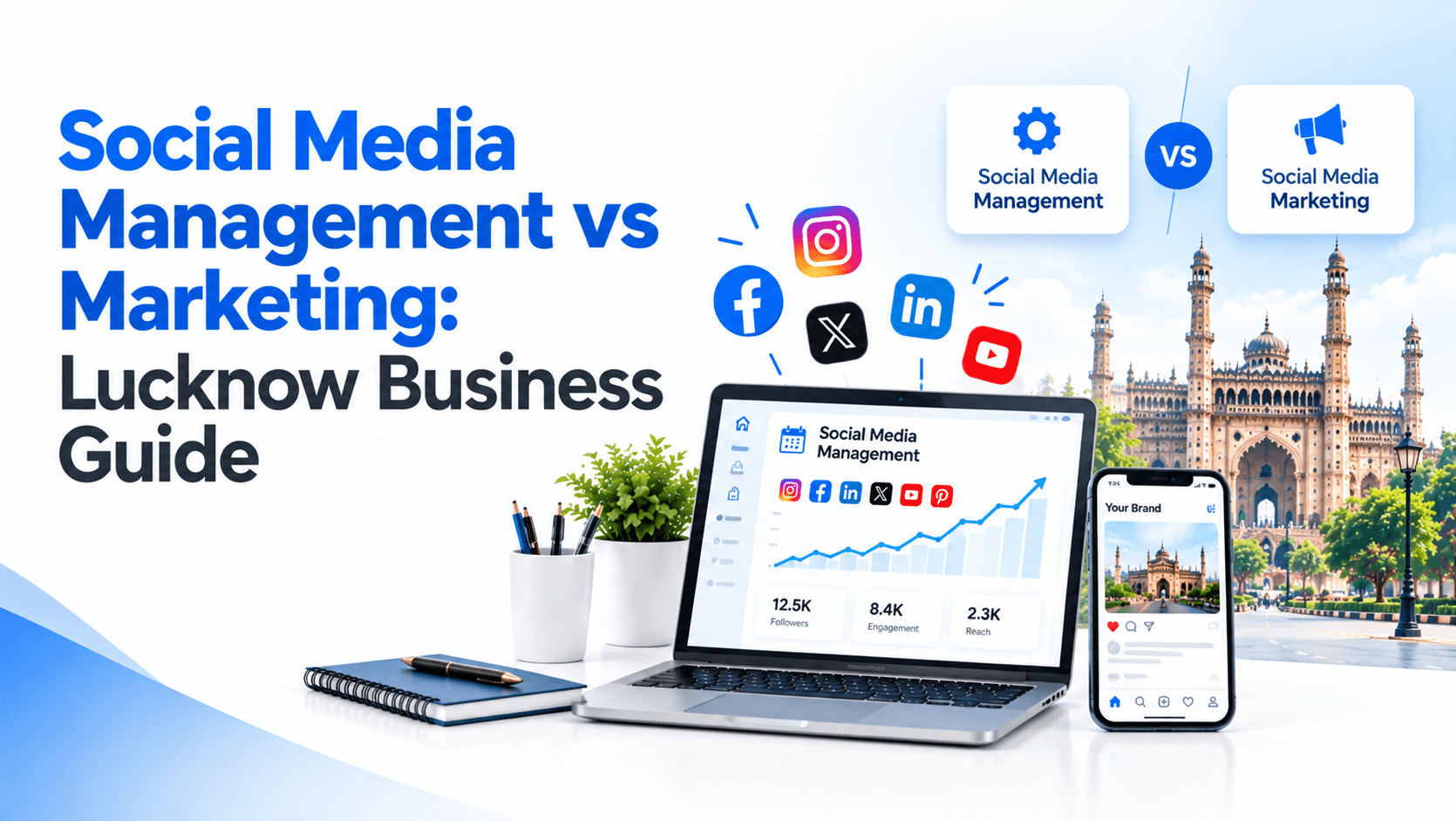 Social Media Management vs Marketing: Lucknow Business Guide